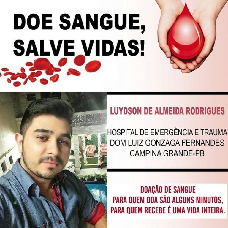 Amigos e familiares do jovem Luydson Almeida fazem campanha para conseguir doadores de sangue. Veja